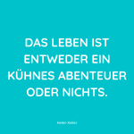 47 Sprüche über Abenteuer SpruchZentrale