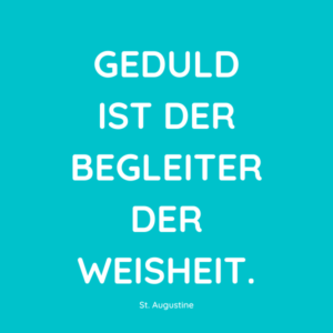 46 Sprüche über Geduld SpruchZentrale